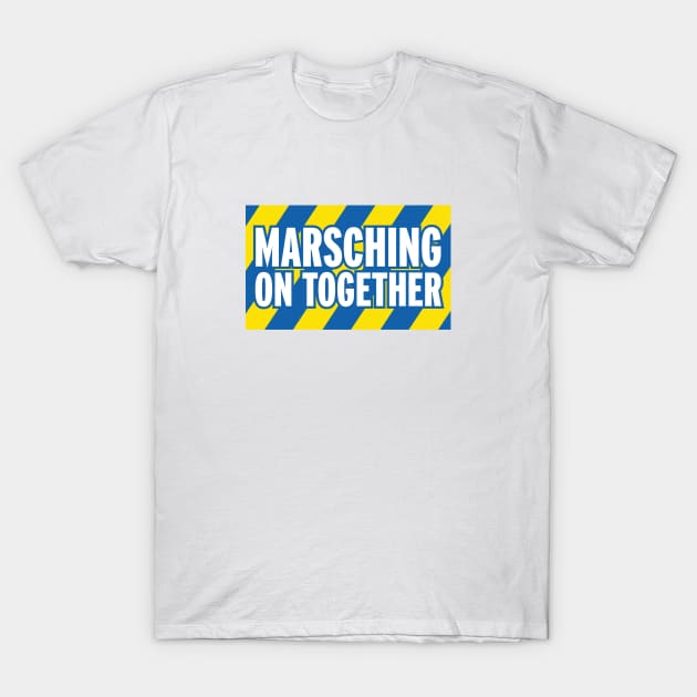 Marsching On Together T-Shirt by Pete's Place - where the magic happens!